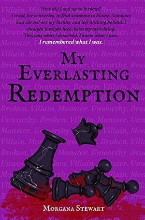 My Everlasting Redemption by Morgana Stewart