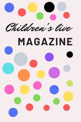 Children's live magazine: developing positive thinking by Michael David