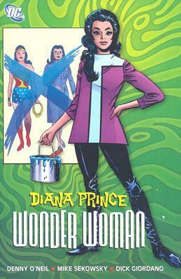 Diana Prince, Wonder Woman, Vol. 1 by Mike Sekowsky, Dick Giordano, Irv Novick, Denny O'Neil