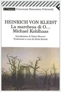 Michael Kohlhaas - Die Marquise von O... Kommentiert by Heinrich von Kleist