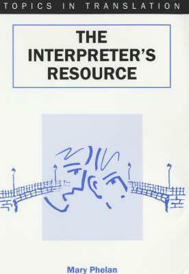 The Interpreter's Resource by Mary Phelan