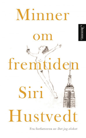 Minner om fremtiden by Siri Hustvedt