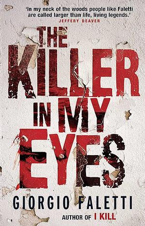 The Killer In My Eyes by Giorgio Faletti, Giorgio Faletti