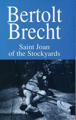 Saint Joan of the Stockyards: Part One by Bertolt Brecht