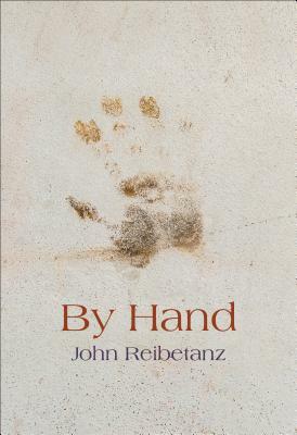 By Hand by John Reibetanz