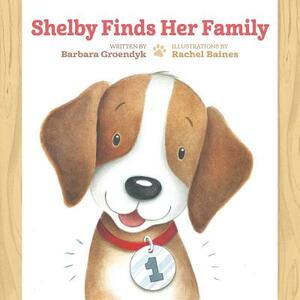 Shelby Finds Her Family by Barbara Groendyk
