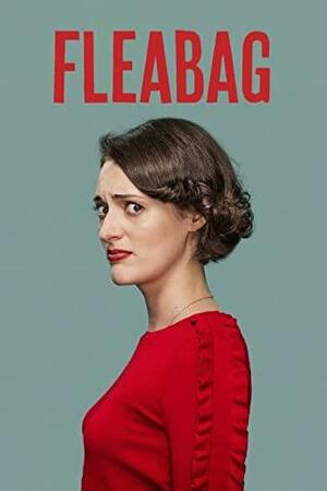 Fleabag: Screenplay - Episode 1 by Phoebe Waller-Bridge
