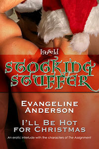 I'll Be Hot for Christmas by Evangeline Anderson