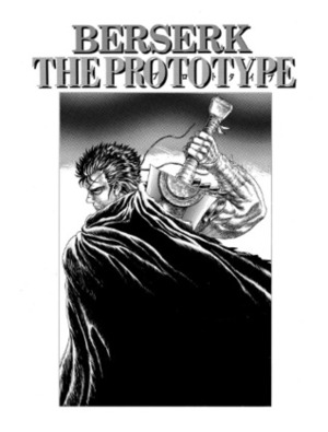 Berserk The Prototype by Kentaro Miura