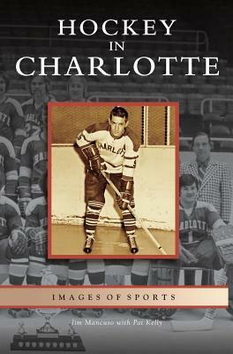 Hockey in Charlotte by Jim Mancuso