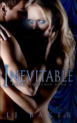 Inevitable by Lj Baker