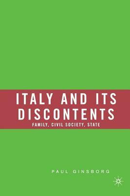 Italy and Its Discontents: Family, Civil Society, State: 1980-2001 by Na Na