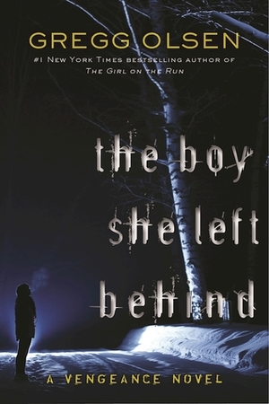 The Boy She Left Behind by Gregg Olsen