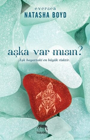 Aşka Var Mısın? by Natasha Boyd