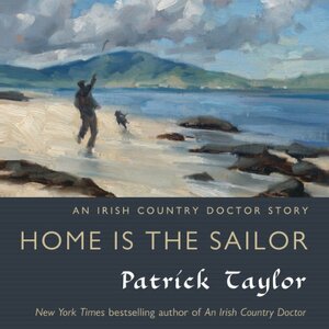 Home Is the Sailor by Patrick Taylor