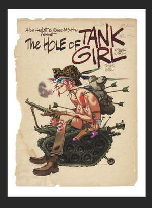 The Hole of Tank Girl by Jamie Hewlett, Alan C. Martin