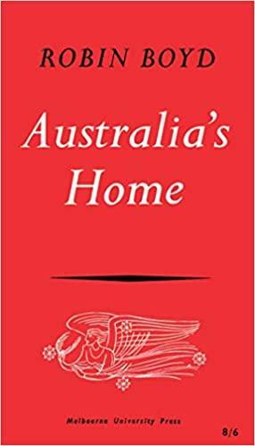 Australia's Home: Its Origins, Builders And Occupiers by Robin Boyd