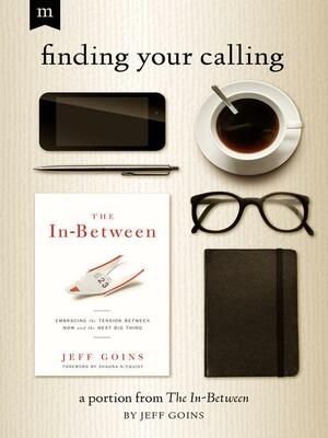 Finding Your Calling by Jeff Goins