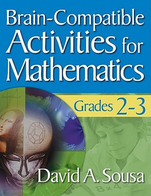 Brain-Compatible Activities for Mathematics, Grades 2-3 by 