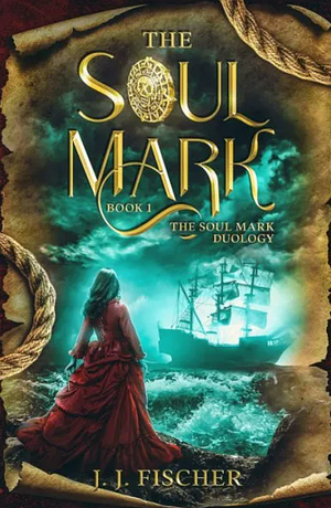 The Soul Mark by J.J. Fischer