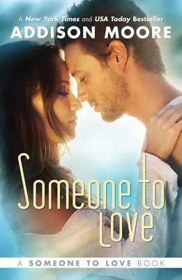 Someone to Love by Addison Moore
