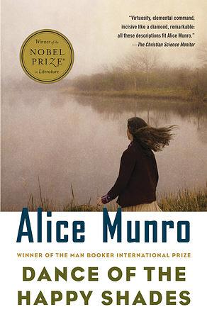 Dance of the Happy Shades, and Other Stories by Alice Munro