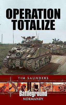 Operation Totalize by Tim Saunders