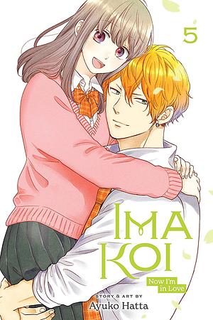 Ima Koi: Now I'm in Love, Vol. 5 by Ayuko Hatta