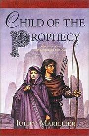 Child of the Prophecy by Juliet Marillier