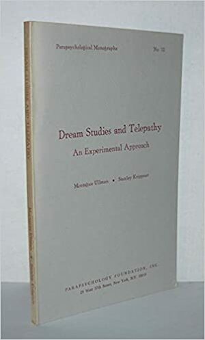 Dream Studies and Telepathy: An Experimental Approach by Stanley Krippner