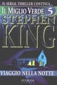 Il miglio verde, Volume 5: Viaggio nella notte by Stephen King