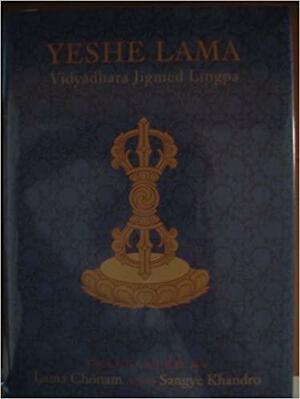 Yeshe Lama: From the Heart Essence of the Vast Expanse of the Great Perfection, a Practice Manual for the Stages of the Path of th by Jigme Lingpa