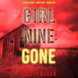 Girl Nine: Gone by Molly Black