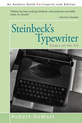 Steinbeck's Typewriter: Essays on His Art by Robert Demott