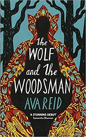 The Wolf and the Woodsman by Ava Reid