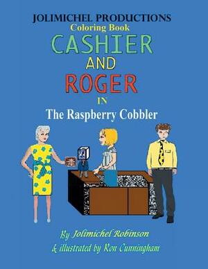 Cashier and Roger in the Raspberry Cobbler by Jolimichel Robinson