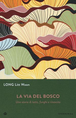 La via del bosco by Long Litt Woon