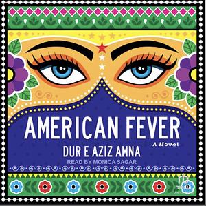 American Fever by Dur e Aziz Amna