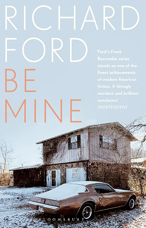 Be Mine by Richard Ford