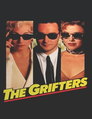 The Grifters: Screenplay by Marion Pe'a