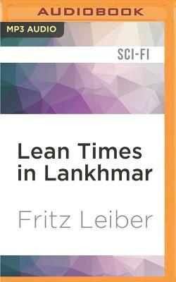 Lean Times in Lankhmar: A Fafhrd and the Gray Mouser Adventure by Fritz Leiber