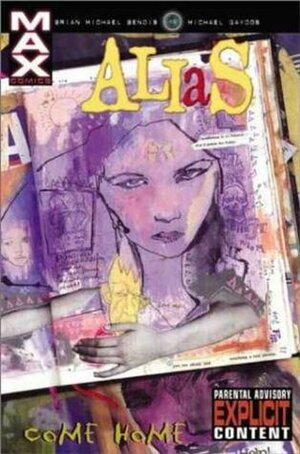Alias, Vol. 2: Come Home by Brian Michael Bendis, Michael Gaydos, Mark Bagley