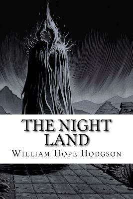 The Night Land by William Hope Hodgson