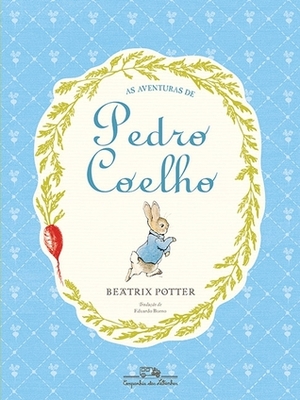 As Aventuras de Pedro Coelho by Eduardo Bueno, Beatrix Potter