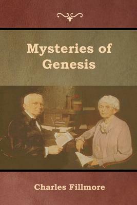 Mysteries of Genesis by Charles Fillmore