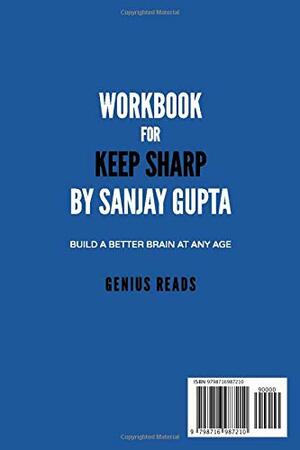 Workbook for Keep Sharp by Sanjay Gupta: Build a Better Brain at Any Age by Genius Reads