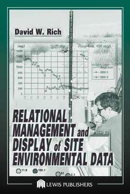 Relational Management and Display of Site Environmental Data by David Rich