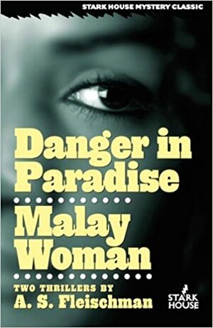 Danger in Paradise / Malay Woman by Sid Fleischman, A.S. Fleischman, David Laurence Wilson