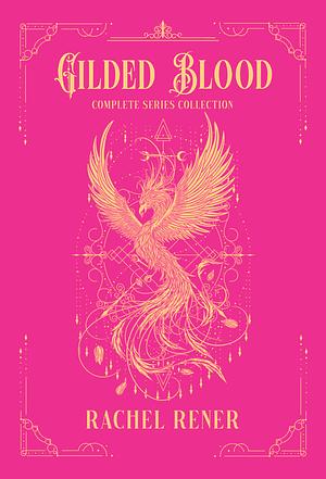 Gilded Blood Complete Series Collection by Rachel Rener