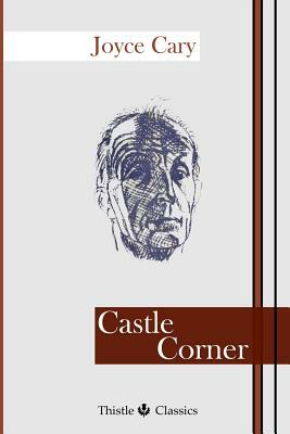 Castle Corner by Joyce Cary
